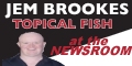 Jem Brookes: Topical Fish